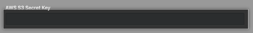 AWS S3 Secret Key field