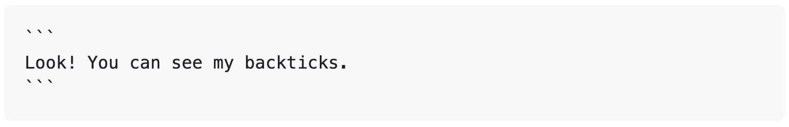 Capture d'écran du rendu Markdown montrant que lorsque vous écrivez des triples backticks entre des quadruples backticks, ils sont visibles dans le contenu rendu.