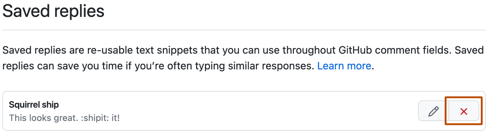 [Saved replies] の GitHub 設定のスクリーンショット。 "Ship squirrel" 返信の右側には、赤い X が付いた削除ボタンがオレンジ色の枠線で囲まれています。