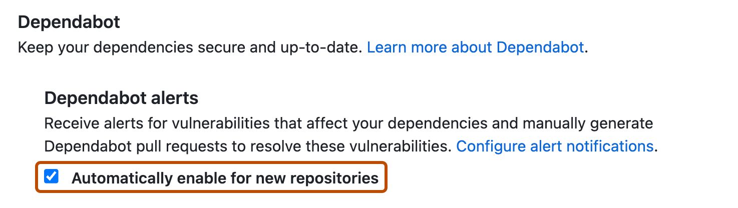 Screenshot der Seite „Codesicherheit und -analyse“. Unter „Dependabot alerts“ ist das Kontrollkästchen zum Aktivieren von Warnungen in neuen Repositorys orange umrandet.